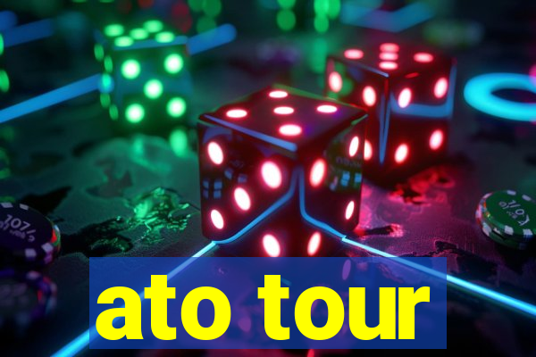 ato tour